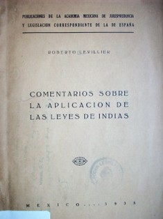 Comentarios sobre la aplicación de las Leyes de Indias
