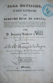 Sala novísimo, ó nueva ilustración del Derecho Real de España