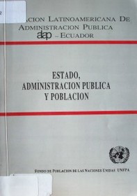 Estado, Administración Pública y Población : documentos de Seminario Internacional