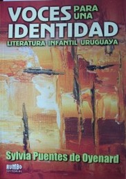 Voces para una identidad : literatura infantil uruguaya