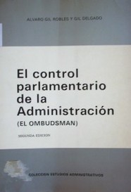 El control parlamentario de la administración (el ombudsman)