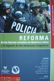 Reforma de las fuerzas armadas en América Latina y el impacto de las amenazas irregulares