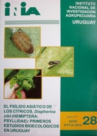 El psílido asíatico de los cítricos, diaphorina citri (hemiptera: psyllidae) : primeros estudios bioecológicos en Uruguay