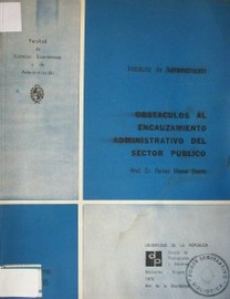Obstáculos al encauzamiento administrativo del sector público