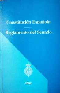 Constitución Española : Reglamento del Senado