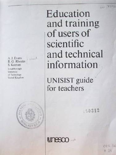 Education and training of users of scientific and technical information : UNISIST guide for teachers