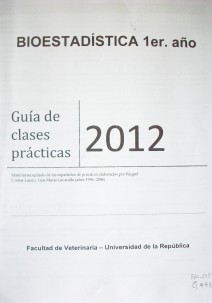 Guía de clases prácticas 2012 : Bioestadística 1er. año