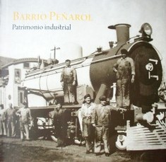 Barrio Peñarol : patrimonio industrial ferroviario