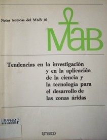 Tendencias en la investigación y en la aplicación de la ciencia y la tecnología para el desarrollo de las zonas áridas