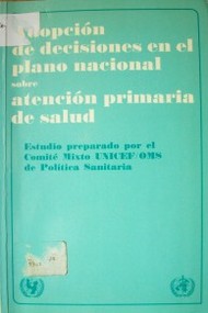 Adopción de decisiones en el plano nacional sobre atención primaria de salud