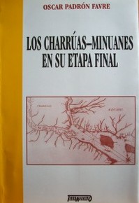 Los charrúas-minuanes en su etapa final