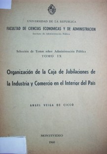 Organización de la Caja de Jubilaciones de la Industria y Comercio en el interior del País