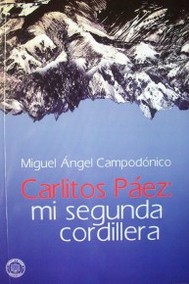 Carlitos Paéz : mi segunda cordillera