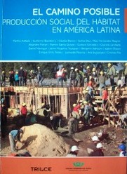 El camino posible : Producción Social del Hábitat en América Latina