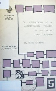 La modernización de la administración pública : un problema de ciencia aplicada