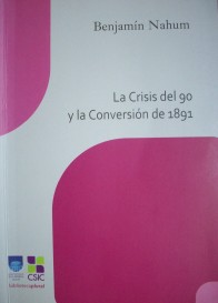 La crisis del 90 y la conversión de 1891