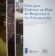 Guía para elaborar un plan de respuesta a las emergencias : una mejor preparación y respuesta