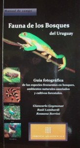 Fauna de los bosques del Uruguay : guía de identificación
