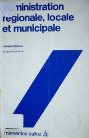 Administration régionale, locale et municipale