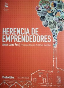 Herencia de emprendedores : [protagonistas de historias inéditas]