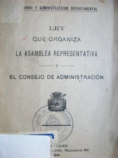 Ley que organiza la Asamblea Representativa y el Consejo de Administración