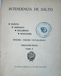 Intendencia de Salto : decretos, ordenanzas, reglamentos, resoluciones