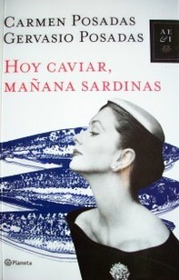 Hoy caviar, mañana sardinas