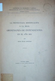 La proyectada modificación a la Real Ordenanza de Intendentes en el año 1812