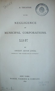 A treatise on the negligence of municipal corporations