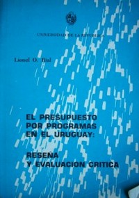 El presupuesto por programas en el Uruguay : reseña y evaluación crítica