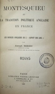 Montesquieu et la tradition politique anglaise en France : les sources anglaises de l´Esprit des Lois