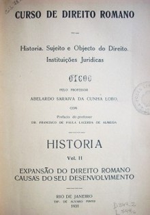 Curso de direito romano : historia ; sujeito e objecto do direito ; instituiçoes juridicas