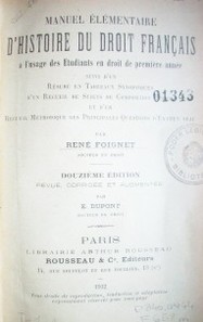 Manuel élémentaire d'histoire du droit français a l'usage des etudiants en droit de première année suivi d'un résumé en tableaux synoptiques d'un recueil de sujets de composition et d'un recueil méthodique des principales questions d'examen oral