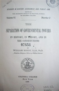 The separation of governmental powers in history, in theory, and in the constitutions
