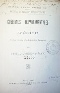 Gobiernos departamentales : tésis presentada para optar al grado de doctor en Jurisprudencia