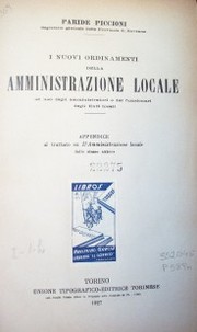 I nuovi ordinamenti della amministrazione locale ; ad uso degli amministratori e del funzionari degli Enti Locali