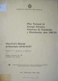 Plan nacional de energía eléctrica, proyectos de trasmisión y distribución, años 1981/83 : obra civil y montaje de estaciones 150/66/30KV