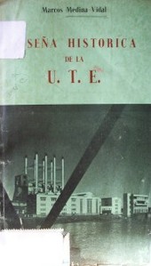 Reseña histórica de la U.T.E.