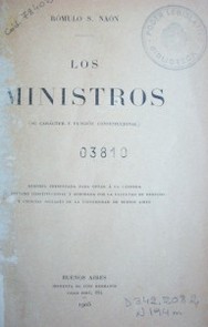 Los ministros : su carácter y función constitucional