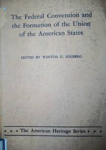 The Federal Convention and the formation of the Union of the American States