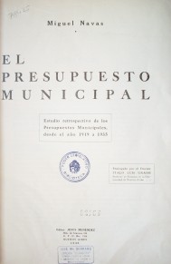 El presupuesto municipal : estudio retrospectivo de los Presupuestos municipales, desde el año 1919 a 1935