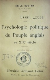 Essai  d'une psychologie politique du peuple anglais au XIXe. siècle