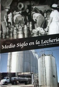 Medio siglo en la lechería