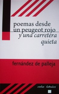 Poemas desde un peugeot rojo y una carretera quieta