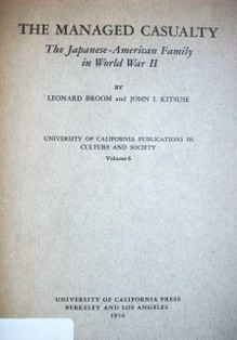 The managed casuality : the japanese-american family in the World War II