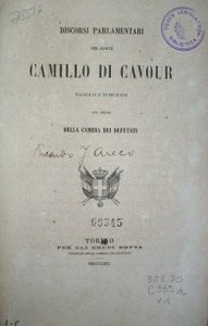 Discorsi parlamentari del conti Camilo di Cavour