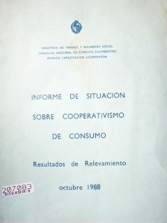 Informe de situación sobre cooperativismo de consumo : resultados de relevamiento octubre 1988