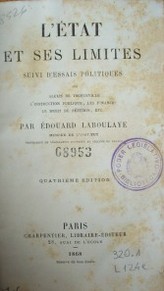 L´État et ses limites suivi d´essais politiques : sur Alexis de Tocqueville, l´Instruction Publique,Les finances,les droit de Pétition, etc.