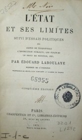 L´État et ses limites suivi d´essais politiques : sur Alexis de Tocqueville, l´Instruction Publique,Les finances,les droit de Pétition, etc.