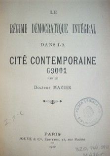 Le régime démocratique intégral dans la cité contemporaine